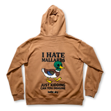 Workhorse I HATE MALLARDS Hoodie