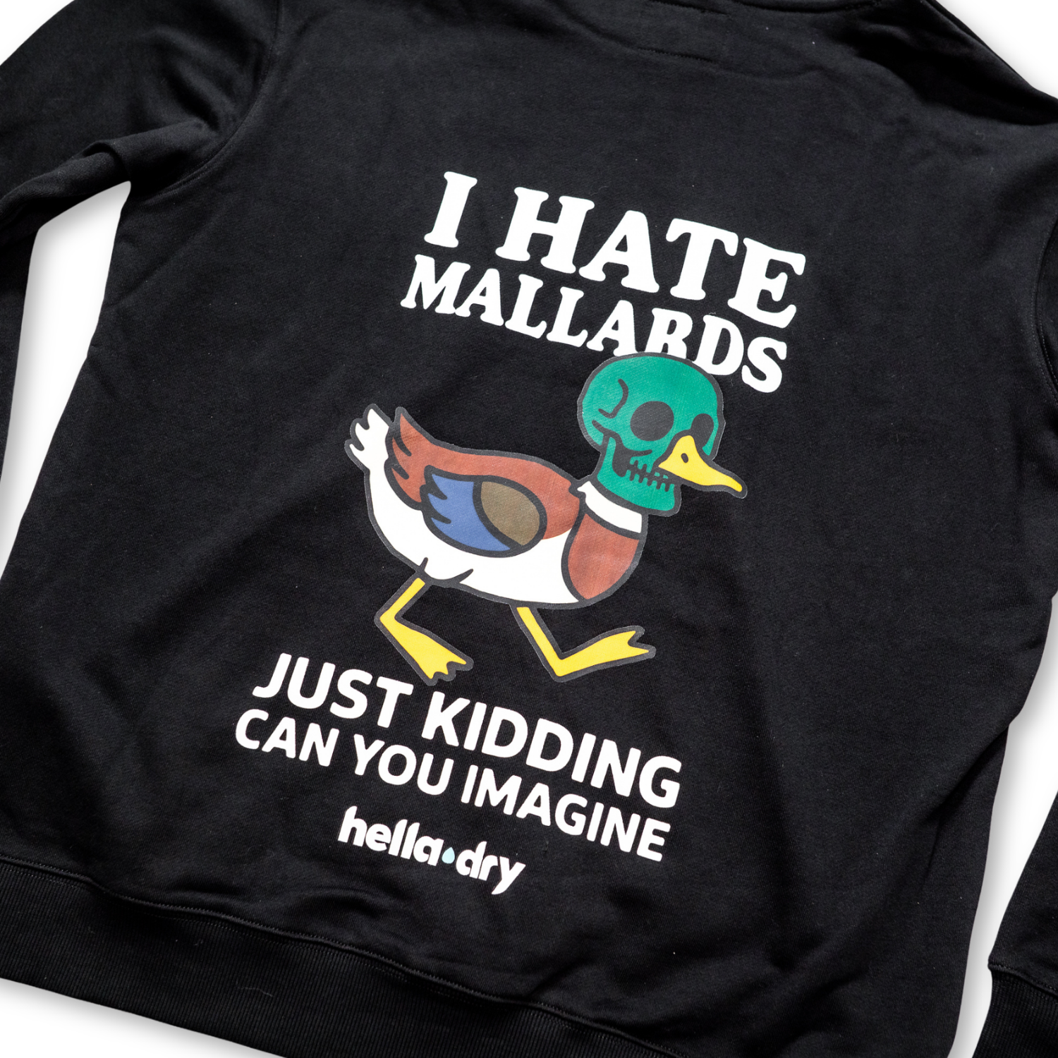 Workhorse I HATE MALLARDS Hoodie